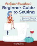 Professor Pincushion's Beginner Guide to Sewing - MPHOnline.com