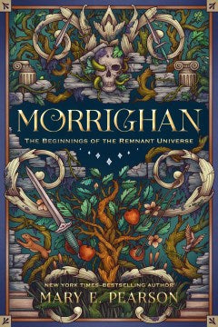 Morrighan: The Beginnings of the Remnant Universe; Illustrated and Expanded Edition (The Remnant Chronicles) - MPHOnline.com