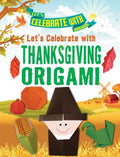 Let's Celebrate With Thanksgiving Origami - MPHOnline.com