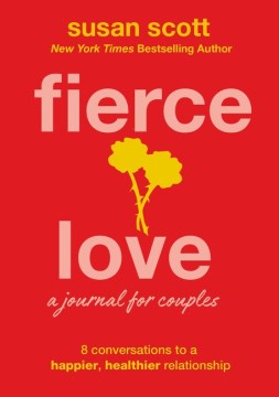 Fierce Love - A Journal for Couples: 8 Conversations to a Happier, Healthier Relationship  (JOU) - MPHOnline.com