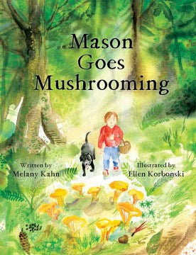 Mason Goes Mushrooming - MPHOnline.com