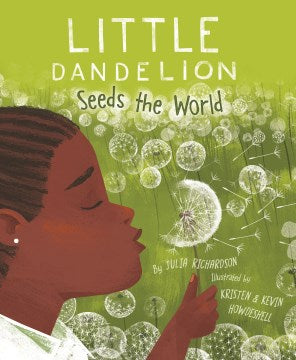 Little Dandelion Seeds the World - MPHOnline.com