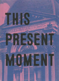 This Present Moment - MPHOnline.com