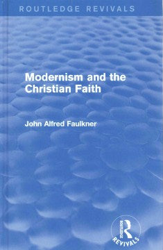 Modernism and the Christian Faith - MPHOnline.com