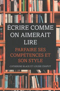 ?crire Comme on Aimerait Lire - MPHOnline.com