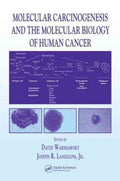 Molecular Carcinogenesis and the Molecular Biology of Human Cancer - MPHOnline.com