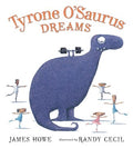 Tyrone O'Saurus Dreams - MPHOnline.com