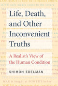 Life, Death, and Other Inconvenient Truths - MPHOnline.com