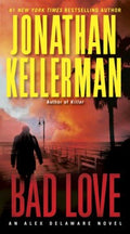 Bad Love: An Alex Delaware Novel - MPHOnline.com