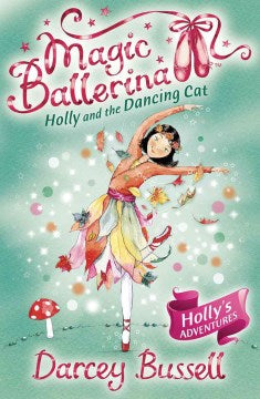 Magic Ballerina # 13: Holly and the Dancing Cat - MPHOnline.com