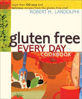 Gluten Free Every Day Cookbook - More Than 100 Easy and Delicious Recipes from the Gluten-Free Chef  (1) - MPHOnline.com