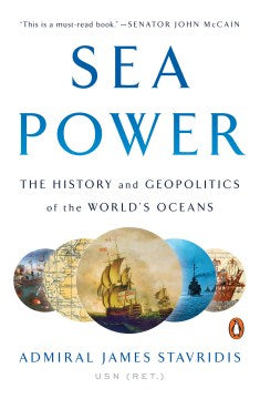 Sea Power: The History and Geopolitics of the World's Oceans - MPHOnline.com