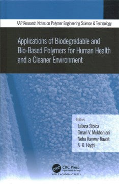 Applications of Biodegradable and Bio-Based Polymers for Human Health and a Cleaner Environment - MPHOnline.com