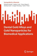 Dental Gold Alloys And Gold Nanoparticles For Biomedical Applications - MPHOnline.com