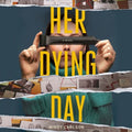 Her Dying Day - MPHOnline.com