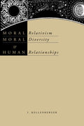 Moral Relativism, Moral Diversity, & Human Relationships - MPHOnline.com