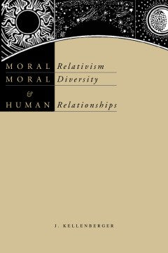 Moral Relativism, Moral Diversity, & Human Relationships - MPHOnline.com