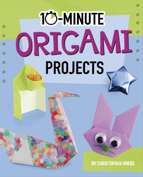 10-minute Origami Projects - MPHOnline.com