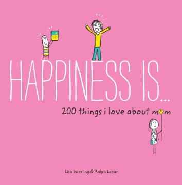 Happiness Is... 200 Things I Love About Mom - MPHOnline.com
