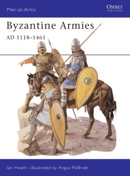 Byzantine Armies AD 1118-1461 - MPHOnline.com