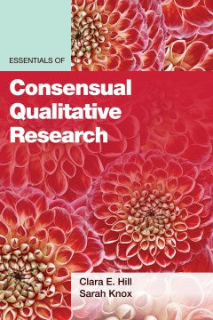 Essentials of Consensual Qualitative Research - MPHOnline.com