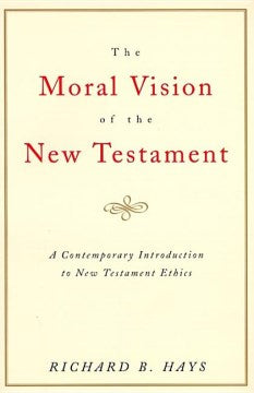 The Moral Vision of the New Testament - MPHOnline.com