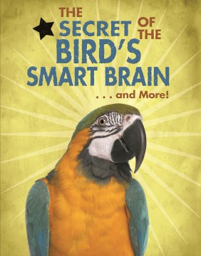 The Secret of the Bird's Smart Brain... and More! - MPHOnline.com