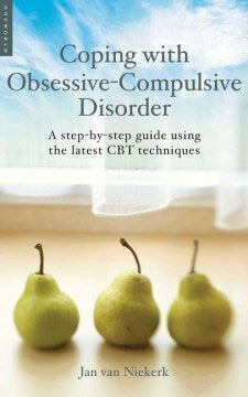 Coping with Obsessive-Compulsive Disorder - A Step-by-step Guide Using the Latest Cbt Techniques - MPHOnline.com