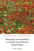 Materiality and Aesthetics in Archaic and Classical Greek Poetry - MPHOnline.com