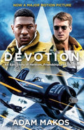 Devotion (Movie Tie-in) : An Epic Story of Heroism, Friendship, and Sacrifice - MPHOnline.com