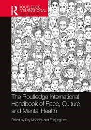 The Routledge International Handbook of Race, Culture and Mental Health - MPHOnline.com