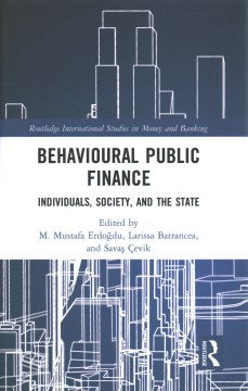 Behavioural Public Finance (Routledge International Studies in Money and Banking) 1st Edition - MPHOnline.com