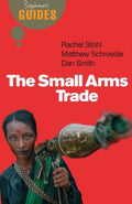 The Small Arms Trade - A Beginner's Guide (Beginner's Guides) - MPHOnline.com