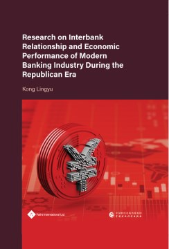 Research on Interbank Relationship and Economic Performance of Modern Banking Industry During the Republican Era - MPHOnline.com