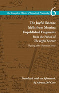 The Joyful Science / Idylls from Messina / Unpublished Fragments from the Period of the Joyful Science (Spring 1881-Summer 1882) - MPHOnline.com