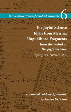 The Joyful Science / Idylls from Messina / Unpublished Fragments from the Period of the Joyful Science (Spring 1881-Summer 1882) - MPHOnline.com