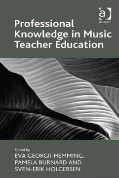 Professional Knowledge in Music Teacher Education - MPHOnline.com