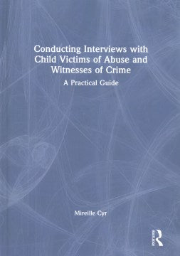 Conducting Interviews With Child Victims of Abuse and Witnesses of Crime - MPHOnline.com