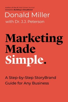 Marketing Made Simple : A Step-by-Step StoryBrand Guide for Any Business - MPHOnline.com