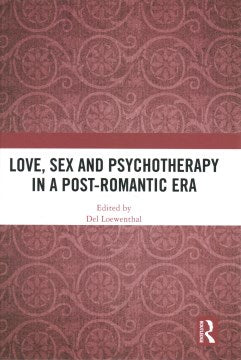 Love, Sex and Psychotherapy in a Post-Romantic Era - MPHOnline.com