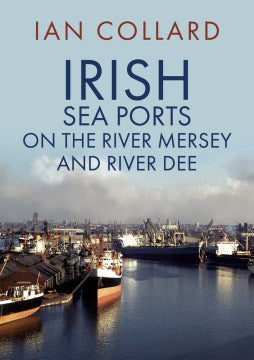 Irish Sea Ports on the River Mersey and River Dee - MPHOnline.com