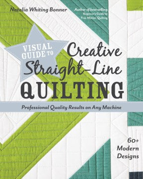 Visual Guide to Creative Straight-Line Quilting - MPHOnline.com