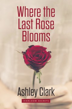 Where the Last Rose Blooms - MPHOnline.com