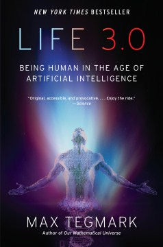 Life 3.0: Being Human in the Age of Artificial Intelligence - MPHOnline.com