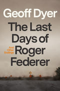 The Last Days of Roger Federer - MPHOnline.com