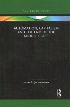 Automation, Capitalism and the End of the Middle Class - MPHOnline.com