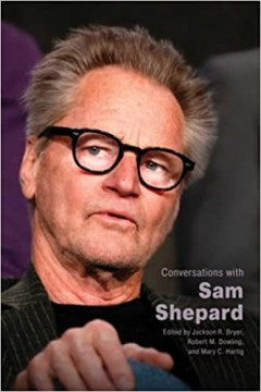 Conversations with Sam Shepard - MPHOnline.com