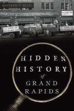 Hidden History of Grand Rapids - MPHOnline.com