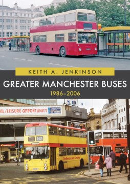 Greater Manchester Buses 1986-2006 - MPHOnline.com