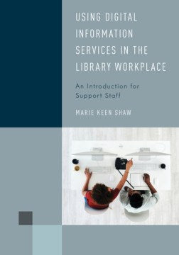 Using Digital Information Services in the Library Workplace - MPHOnline.com